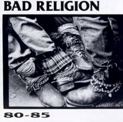 Bad Religion : 80-85